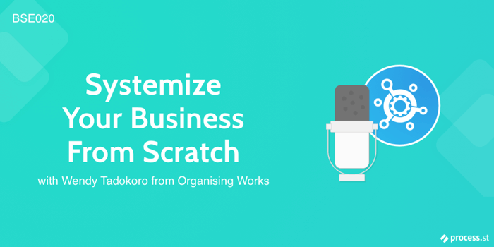 How to Systemize Your Business from Scratch